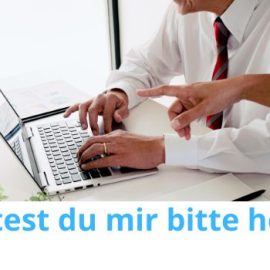 Könnten Sie mir bitte helfen? Kann ich Ihnen behilflich sein?