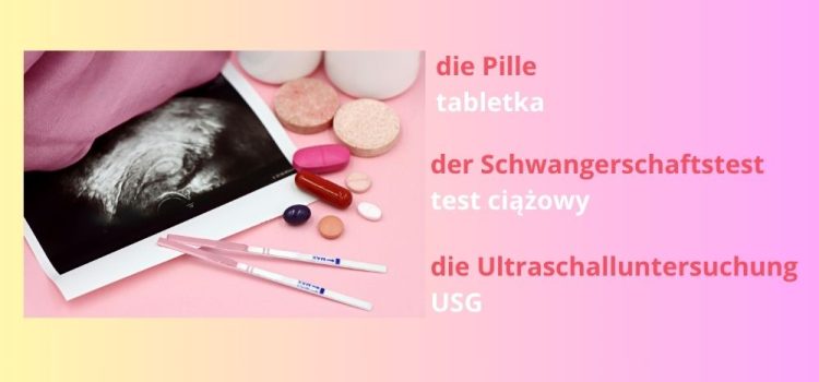 Die Schwangerschaft auf Deutsch – ciąża po niemiecku, część pierwsza. Die Schwangerschaft auf Deutsch – ciąża po niemiecku, część pierwsza.
